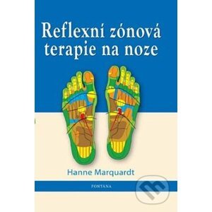 Reflexní zónová terapie na noze - Hanne Marquardt