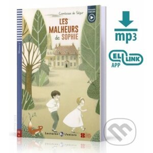 Lectures ELI Juniors 2/A2: Les malheurs de Sophie + Downloadable multimedia - Ségur de Comtesse