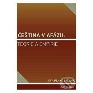 E-kniha Čeština v afázii: teorie a empirie - Eva Flanderková