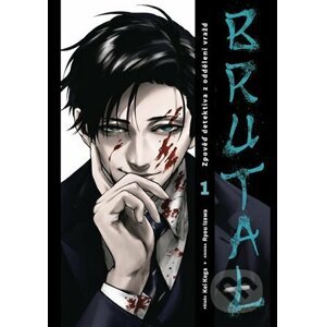 Brutal: Zpověď detektiva z oddělení vražd 1 - Kei Koga, Ryou Izawa (Ilustrátor)