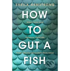 How to Gut a Fish - Sheila Armstrong