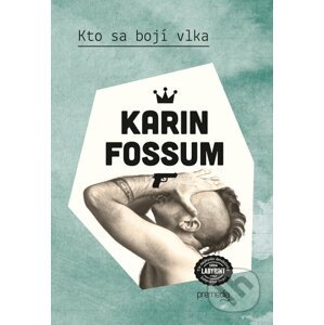 Kto sa bojí vlka - Karin Fossum