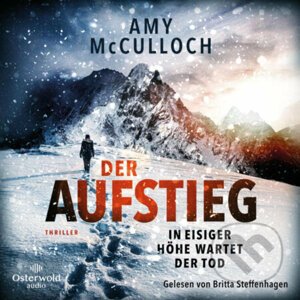 Der Aufstieg – In eisiger Höhe wartet der Tod - Amy McCulloch
