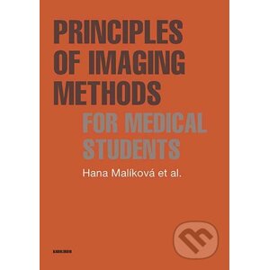 E-kniha Principles of Imaging Methods for Medical Students - Hana Malíková