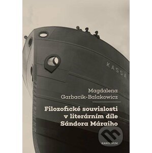 E-kniha Filozofické souvislosti v literárním díle Sándora Máraiho - Magdalena Garbacik-Balakowicz