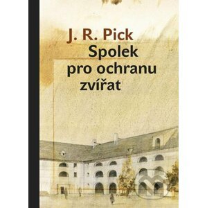 E-kniha Spolek pro ochranu zvířat - J. R. Pick, Jiří Grus (ilustrácie)