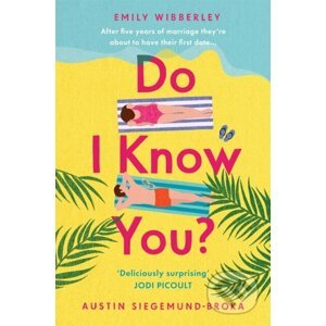 Do I Know You? - Emily Wibberley, Austin Siegemund-Broka