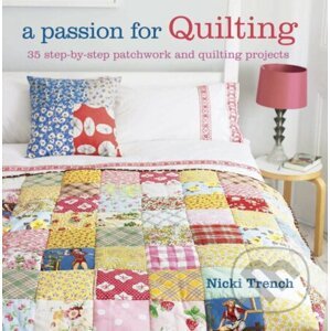 A Passion for Quilting - Nicki Trench