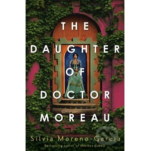 E-kniha The Daughter of Doctor Moreau - Silvia Moreno-Garcia