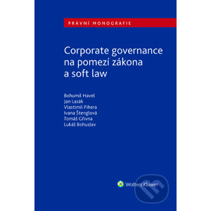 E-kniha Corporate governance na pomezí zákona a soft law - Bohumil Havel, Jan Lasák, Vlastimil Pihera
