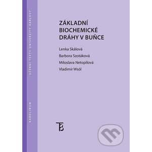 E-kniha Základní biochemické dráhy v buňce - Lenka Skálová a kolektív