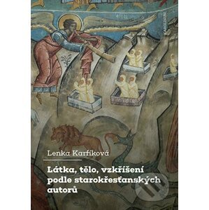 E-kniha Látka, tělo, vzkříšení podle starokřesťanských autorů - Lenka Karfíková