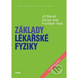 E-kniha Základy lékařské fyziky - 5. vydání - Jiří Beneš, Daniel Jirák, František Vítek