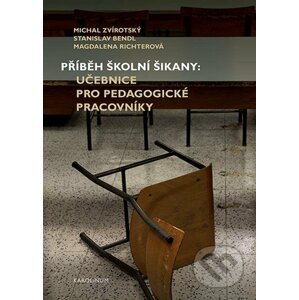E-kniha Příběh školní šikany - Stanislav Bend, Magdalena Richterová, Michal Zvirotský