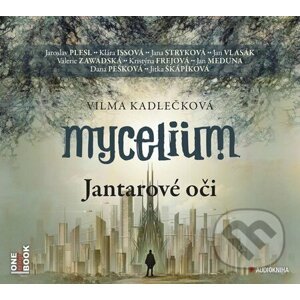 Mycelium: Jantarové oči - Vilma Kadlečková