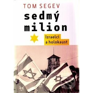 Sedmý milion - Tom Segev