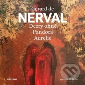 Dcery ohně, Pandora, Aurelie - Gérard de Nerval