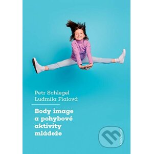 E-kniha Body image a pohybové aktivity mládeže - Petr Schlegel