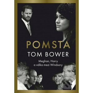 E-kniha Pomsta: Meghan, Harry a válka mezi Windsory - Tom Bower
