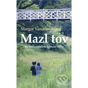 E-kniha Mazl tov: Má léta u ortodoxní židovské rodiny - Margot Vanderstraeten