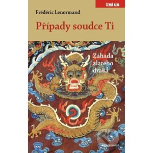 E-kniha Případy soudce Ti. Záhada zlatého draka - Frédéric Lenormand