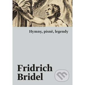 E-kniha Hymny, písně, legendy - Fridrich (Bedřich) Bridel
