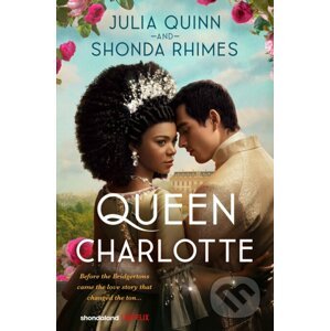 Queen Charlotte - Julia Quinn, Shonda Rhimes