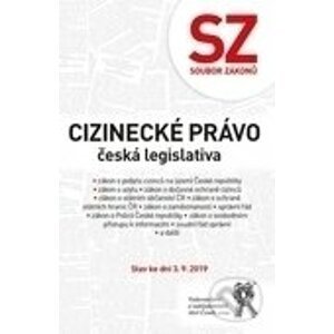 Soubor zákonů. Cizinecké právo - česká legislativa. Stav ke dni 3. 9. 2019 - kolektiv autorů