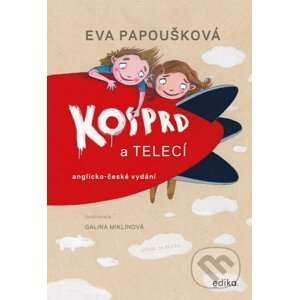 Kosprd a Telecí: anglicko-české vydání - Eva Papoušková, Galina Miklínová (Ilustrátor)