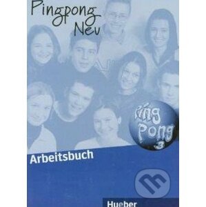 Pingpong Neu 3 - Arbeitsbuch - Max Hueber Verlag