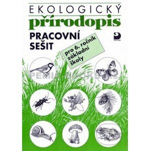 Ekologický přírodopis pro 6. ročník ZŠ - Danuše Kvasničková