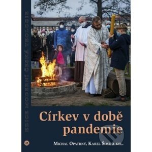 Církev v době pandemie - Michal Opatrný, Karel Šimr