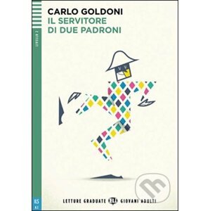 Letture Graduate ELI Giovani Adulti 2/A2: Il servitore di due padroni + Downloadable Multimedia - Carlo Goldoni
