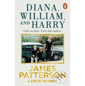 Diana, William and Harry - James Patterson, Chris Mooney
