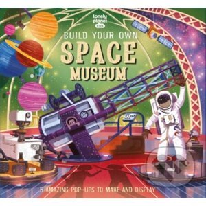 Build Your Own Space Museum - Claudia Martin, Mike Love (Ilustrátor)