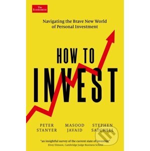 How to Invest - Peter Stanyer, Masood Javaid, Stephen Satchell