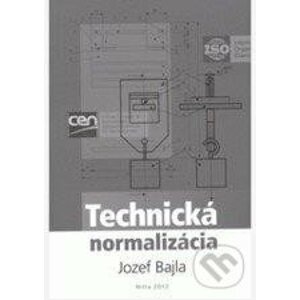 Technická normalizácia - Jozef Bajla