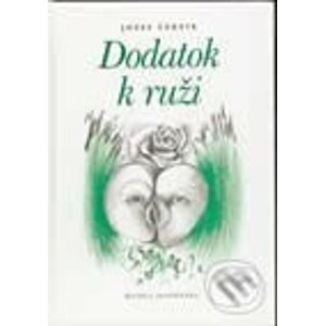 Dodatok k ruži - Jozef Čertík