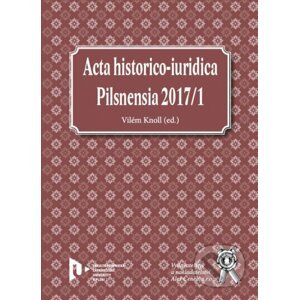 Acta historico-iuridica Pilsnensia 2017/1 - Vilém Knoll
