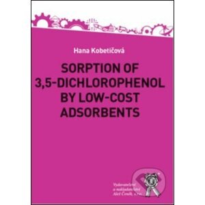 Sorption of 3,5-dichlorophenol by Low-cost - Hana Kobetičová
