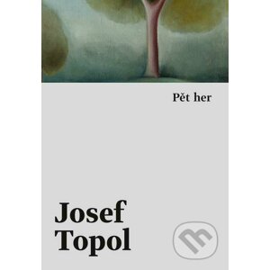 E-kniha Pět her - Josef Topol