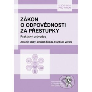 Zákon o odpovědnosti za přestupky - Antonín Slabý, Jindřich Škoda, František Vavera