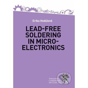 Lead-Free Soldering in Microelectronics - Erika Hodúlová