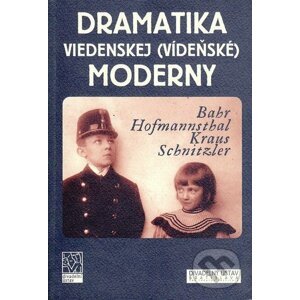 Dramatika viedenskej (vídeňské) moderny - Kolektív autorov