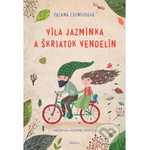 Víla Jazmínka a škriatok Vendelín - Zuzana Csontosová, Katarína Ilkovičová (ilustrátor)