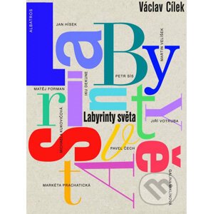 Labyrinty světa - Václav Cílek a kolektiv