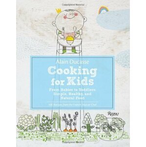 Cooking for Kids - Alain Ducasse