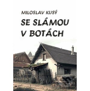 E-kniha Se slámou v botách - Miloslav Kusý