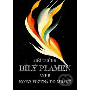 E-kniha Bílý plamen - Jiří Tuček