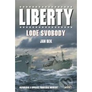 Liberty, lodě svobody - Jan Bek